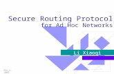 Nov.6, 2002 Secure Routing Protocol for Ad Hoc Networks Li Xiaoqi.