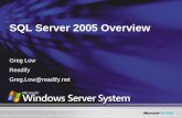 SQL Server 2005 Overview Greg Low Readify Greg.Low@readify.net.