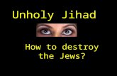 Unholy Jihad How to destroy the Jews? Messianic Jewish Synagogue 3610 North Chapel Road & Hwy 96 Franklin, Tennessee .