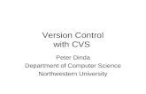 Version Control with CVS Peter Dinda Department of Computer Science Northwestern University.