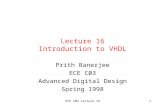 ECE C03 Lecture 161 Lecture 16 Introduction to VHDL Prith Banerjee ECE C03 Advanced Digital Design Spring 1998.