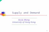 1 Ka-fu Wong University of Hong Kong Supply and Demand.