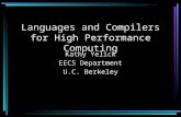 Languages and Compilers for High Performance Computing Kathy Yelick EECS Department U.C. Berkeley.