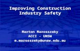 Improving Construction Industry Safety Marton Marosszeky ACCI - UNSW m.marosszeky@unsw.edu.au.