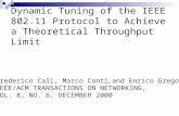 Dynamic Tuning of the IEEE 802.11 Protocol to Achieve a Theoretical Throughput Limit Frederico Calì, Marco Conti, and Enrico Gregori IEEE/ACM TRANSACTIONS.