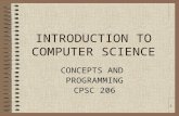1 INTRODUCTION TO COMPUTER SCIENCE CONCEPTS AND PROGRAMMING CPSC 206.