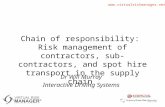 Www.virtualriskmanager.net Chain of responsibility: Risk management of contractors, sub-contractors, and spot hire transport in the supply chain Dr Will.