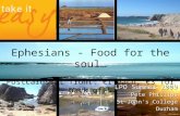 Ephesians - Food for the soul… Postcards at front: €1 each, €3 for pack of 5 LPO Summer 2009 Pete Phillips St John's College Durham.