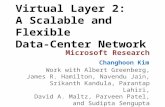 Virtual Layer 2: A Scalable and Flexible Data-Center Network Work with Albert Greenberg, James R. Hamilton, Navendu Jain, Srikanth Kandula, Parantap Lahiri,