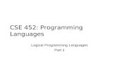 CSE 452: Programming Languages Logical Programming Languages Part 1