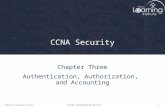 1 © 2009 Cisco Learning Institute. CCNA Security Chapter Three Authentication, Authorization, and Accounting.