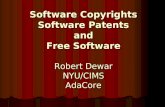 Software Copyrights Software Patents and Free Software Robert Dewar NYU/CIMS AdaCore.