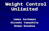 Weight Control Unlimited Weight Control Unlimited James Ascheman Hiroshi Yamashita Shawn Donahoe.