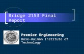 Bridge 2153 Final Report Premier Engineering Rose-Hulman Institute of Technology.