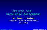 © 2001 Franz J. Kurfess Knowledge Processing 1 CPE/CSC 580: Knowledge Management Dr. Franz J. Kurfess Computer Science Department Cal Poly.