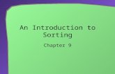 An Introduction to Sorting Chapter 9. 2 Chapter Contents Selection Sort Iterative Selection Sort Recursive Selection Sort The Efficiency of Selection.