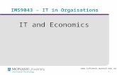 Www.infotech.monash.edu.au 1 IMS9043 – IT in Orgaisations IT and Economics.