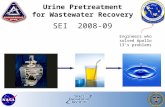 Urine Pretreatment for Wastewater Recovery SEI 2008-09 Engineers who solved Apollo 13’s problems.