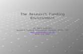 The Research Funding Environment Dr Gwen Averley Research Funding Development Manager (RFDM) FMS gwen.averley@ncl.ac.uk 0191 222 7460.
