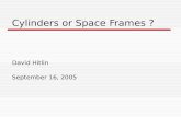 Cylinders or Space Frames ? David Hitlin September 16, 2005.