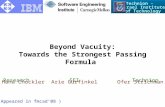 Beyond Vacuity: Towards the Strongest Passing Formula Hana ChocklerArie Gurfinkel Ofer Strichman Technion - Israel Institute of Technology IBM Research.