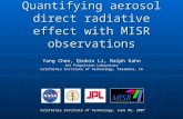 Quantifying aerosol direct radiative effect with MISR observations Yang Chen, Qinbin Li, Ralph Kahn Jet Propulsion Laboratory California Institute of Technology,