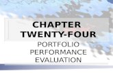 CHAPTER TWENTY-FOUR PORTFOLIO PERFORMANCE EVALUATION.