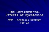 The Environmental Effects of Mycotoxins UMD – Chemical Ecology TIP 2A.