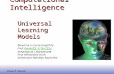 EE141 1 Universal Learning Models Janusz A. Starzyk Computational Intelligence Based on a course taught by Prof. Randall O'ReillyRandall O'Reilly University.