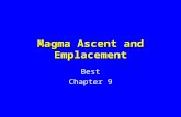 Magma Ascent and Emplacement Best Chapter 9. Topics How does magma ascend? How do dikes form? How is magma emplaced?
