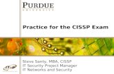 Practice for the CISSP Exam Steve Santy, MBA, CISSP IT Security Project Manager IT Networks and Security.