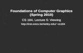 Foundations of Computer Graphics (Spring 2010) CS 184, Lecture 5: Viewing cs184.