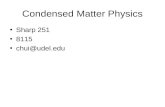 Condensed Matter Physics Sharp 251 8115 chui@udel.edu.