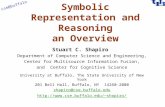 Cse@buffalo Symbolic Representation and Reasoning an Overview Stuart C. Shapiro Department of Computer Science and Engineering, Center for Multisource.