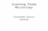 Scanning Probe Microscopy Alexander Couzis ChE5535.