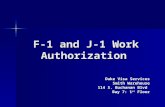 F-1 and J-1 Work Authorization Duke Visa Services Smith Warehouse 114 S. Buchanan Blvd Bay 7: 1 st Floor.