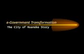 E-Government Transformation The City of Roanoke Story.