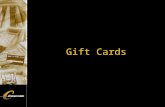 Gift Cards. Gift Card Features u Host-based product -All activity stored at Concord’s host -Multi-locations may be linked together -ClientLine™ reporting.