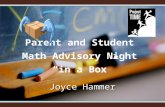 Parent and Student Math Advisory Night “in a Box” Joyce Hammer.