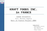 KRAFT FOODS INC. in FRANCE HUMAN RESOURCES Prof. Michael Segalla Best in France Project 2004 Group ES1-B Abdulrahman Alrefai Igor Babichev Juan Cortes-Funes.
