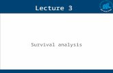 Lecture 3 Survival analysis. Problem Do patients survive longer after treatment A than after treatment B? Possible solutions: –ANOVA on mean survival.