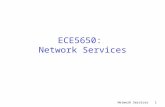 Network Services1 ECE5650: Network Services. Network Services2 Examples of Network Services r E-mail r Web r Instant messaging r Remote login r P2P file.