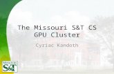 The Missouri S&T CS GPU Cluster Cyriac Kandoth. Pretext NVIDIA ( ) is a manufacturer of graphics processor technologies that has begun to promote their.