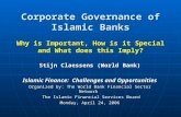 Corporate Governance of Islamic Banks Why is Important, How is it Special and What does this Imply? Stijn Claessens (World Bank) Islamic Finance: Challenges.