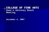 COLLEGE OF FINE ARTS Dean’s Advisory Board Meeting December 4, 2007.