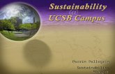 Sustainability at UCSB Campus Perrin Pellegrin Sustainability Manager Perrin Pellegrin Sustainability Manager.
