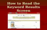 How to Read the Keyword Results Screen. A keyword search will result in.