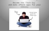 Become the “Tech Guy” and make iPhone apps for your library.
