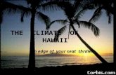 THE CLIMATE OF HAWAII An edge of your seat thriller!