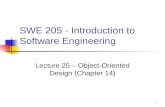 1 SWE 205 - Introduction to Software Engineering Lecture 25 – Object-Oriented Design (Chapter 14)
